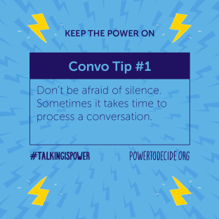 A tip for starting conversations with young people that reads, "Don't be afraid of silence. Sometimes it takes time to process a conversation."