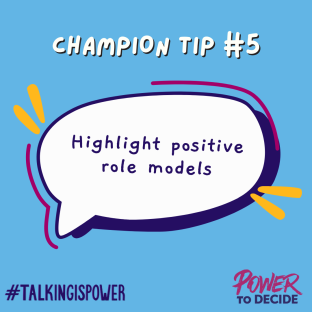 A speech bubble that directs, "Highlight positive role models."