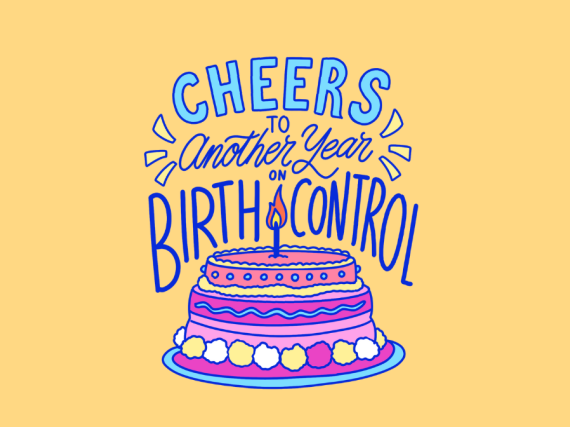 A cake with words floating above it that say, "Cheers to another year of birth control."